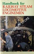 Book cover of Handbook for Railway Steam Locomotive Enginemen  by British Transport Commission 